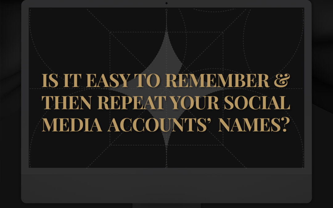 Is it easy to remember and then repeat your account’s name?