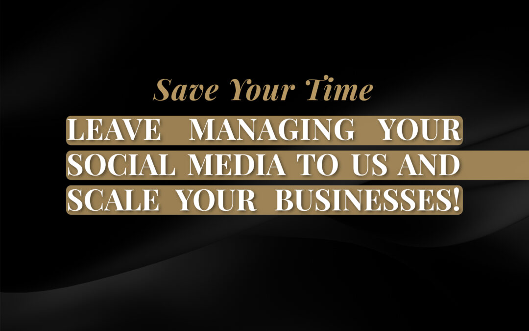 Leave managing your social media to us & scale your business!